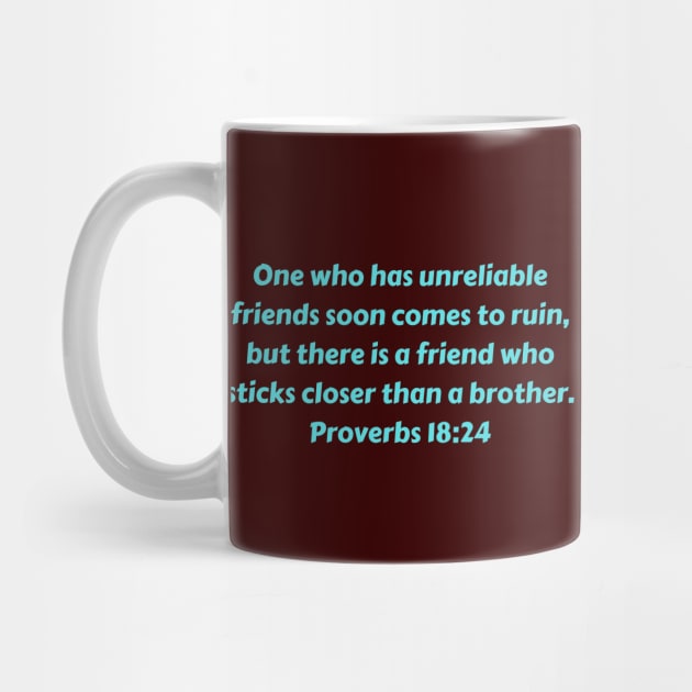 Bible Verse Proverbs 18:24 by Prayingwarrior